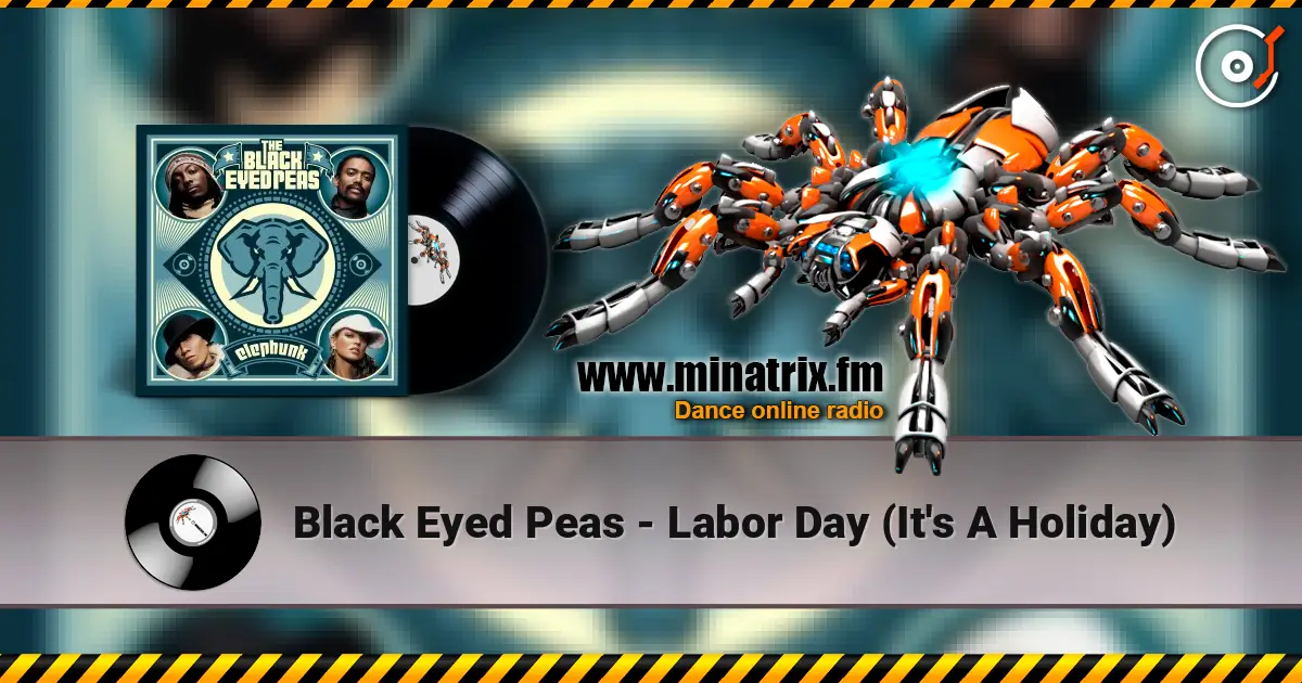 Black Eyed Peas - Labor Day (It's A Holiday) жоғары сапада онлайн тыңдау | Minatrix.FM