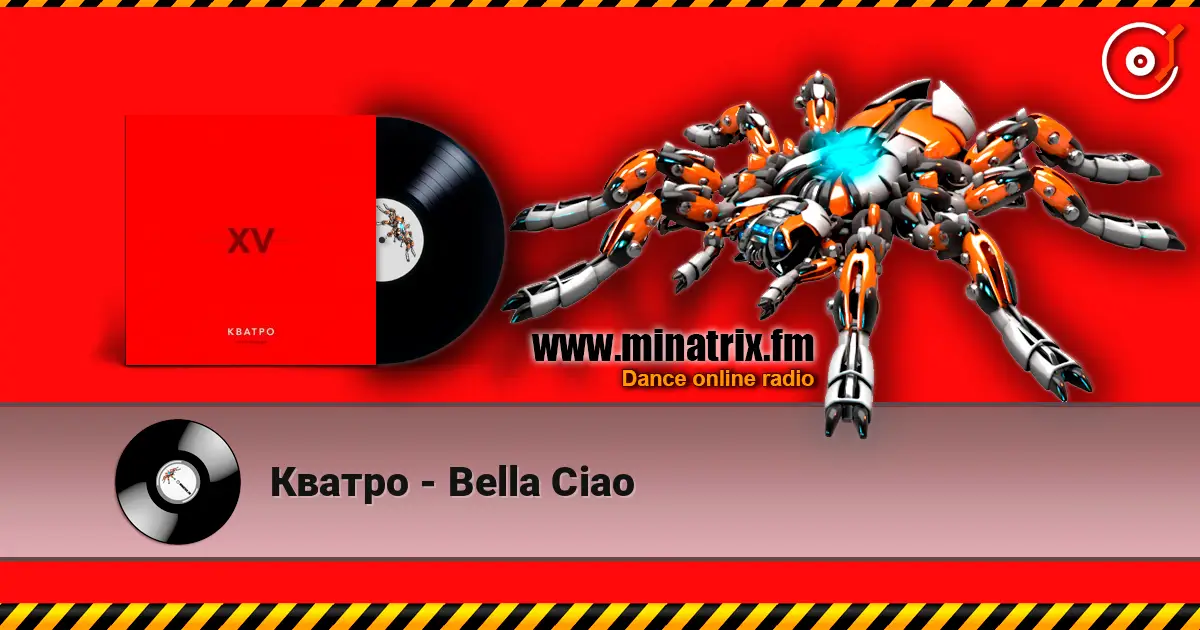 Кватро - Bella Ciao жоғары сапада онлайн тыңдау | Minatrix.FM