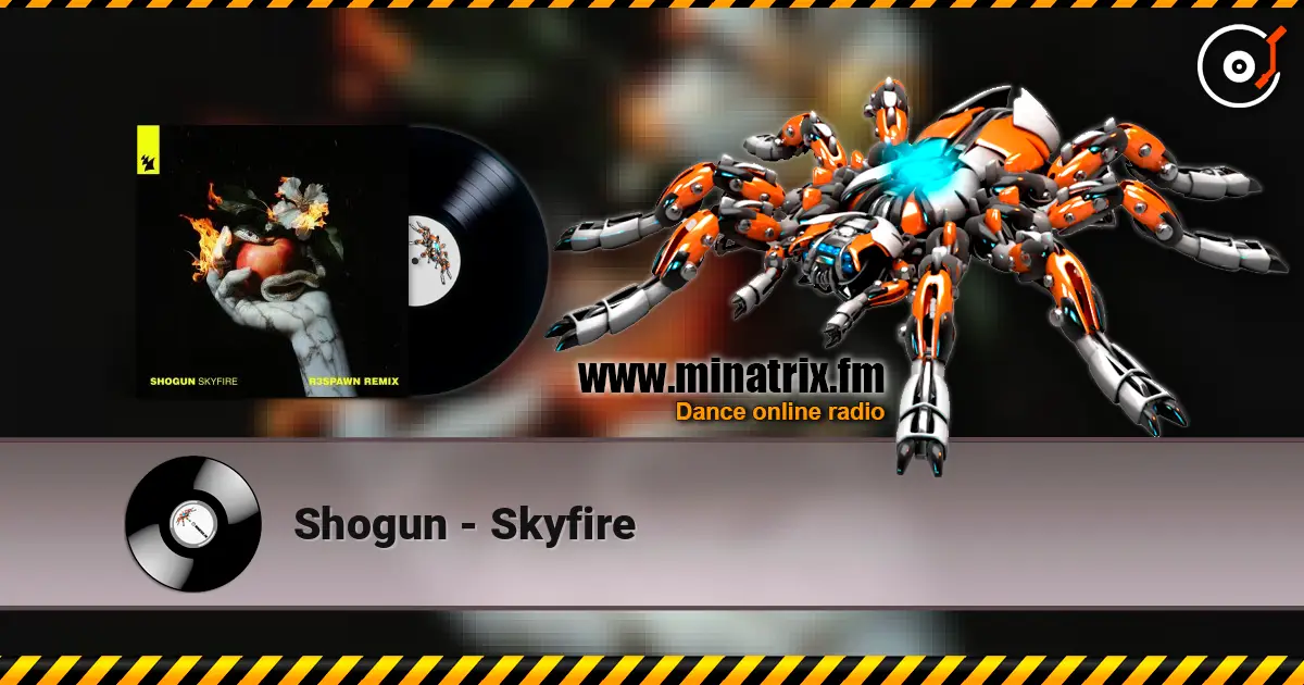 Shogun - Skyfire жоғары сапада онлайн тыңдау | Minatrix.FM