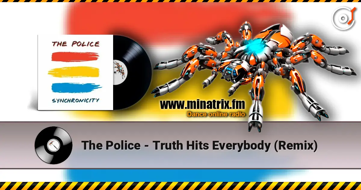 The Police - Truth Hits Everybody (Remix) жоғары сапада онлайн тыңдау | Minatrix.FM