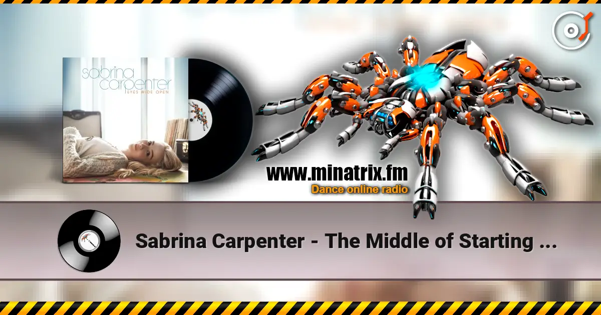 Sabrina Carpenter - The Middle of Starting Over жоғары сапада онлайн тыңдау | Minatrix.FM