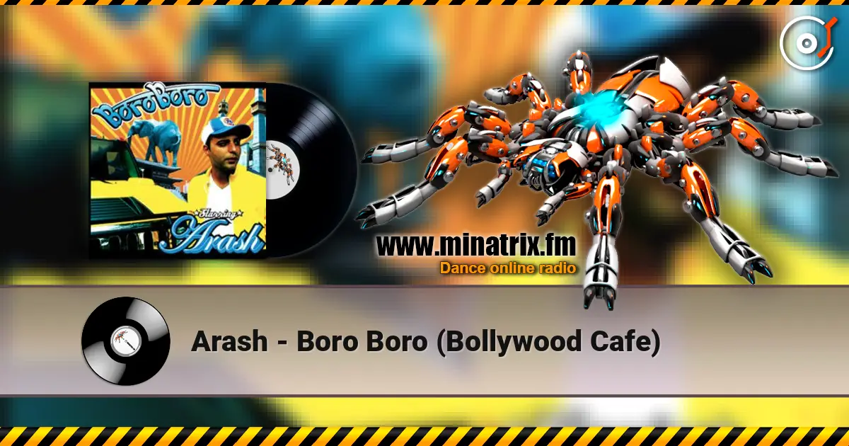 Arash - Boro Boro (Bollywood Cafe) жоғары сапада онлайн тыңдау | Minatrix.FM