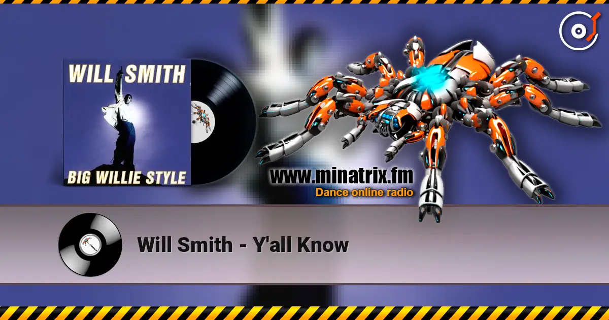 Will Smith - Y'all Know жоғары сапада онлайн тыңдау | Minatrix.FM