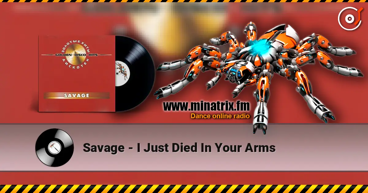 Savage - I Just Died In Your Arms жоғары сапада онлайн тыңдау | Minatrix.FM