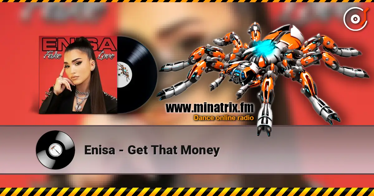 Enisa - Get That Money жоғары сапада онлайн тыңдау | Minatrix.FM