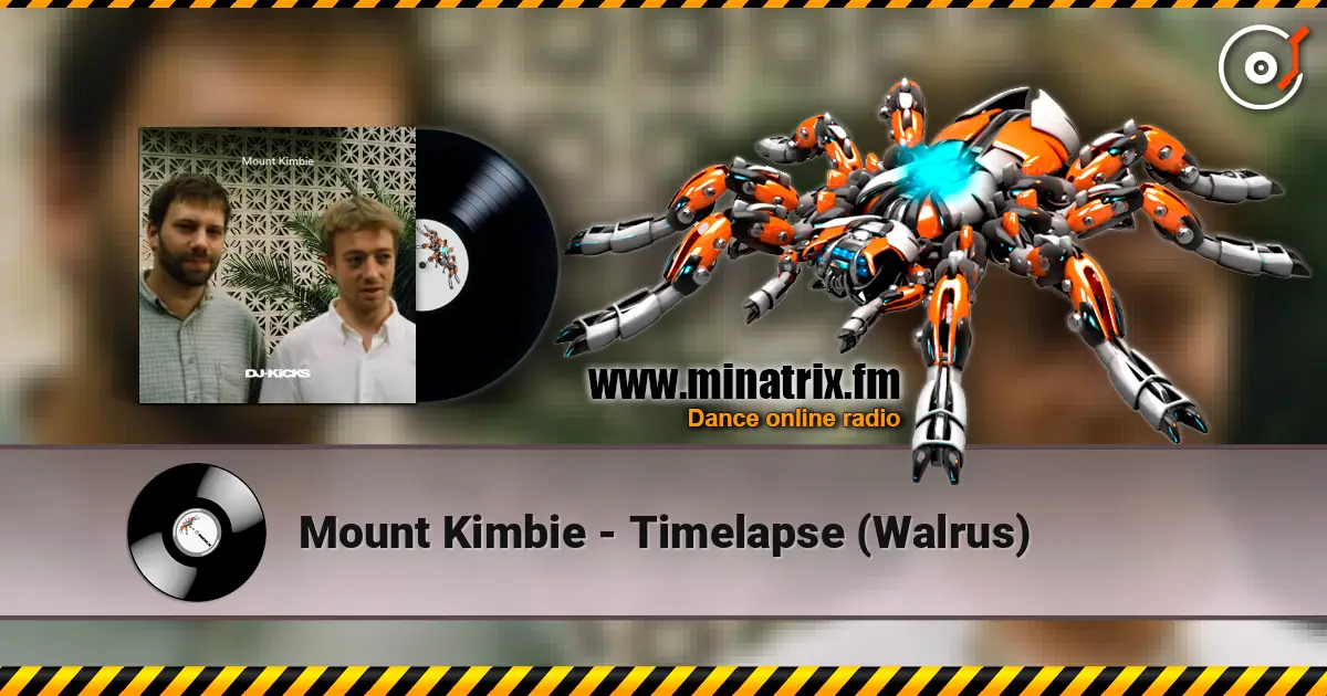 Mount Kimbie - Timelapse (Walrus) escuchar online en alta calidad | Minatrix.FM