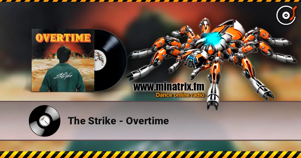 The Strike - Overtime жоғары сапада онлайн тыңдау | Minatrix.FM