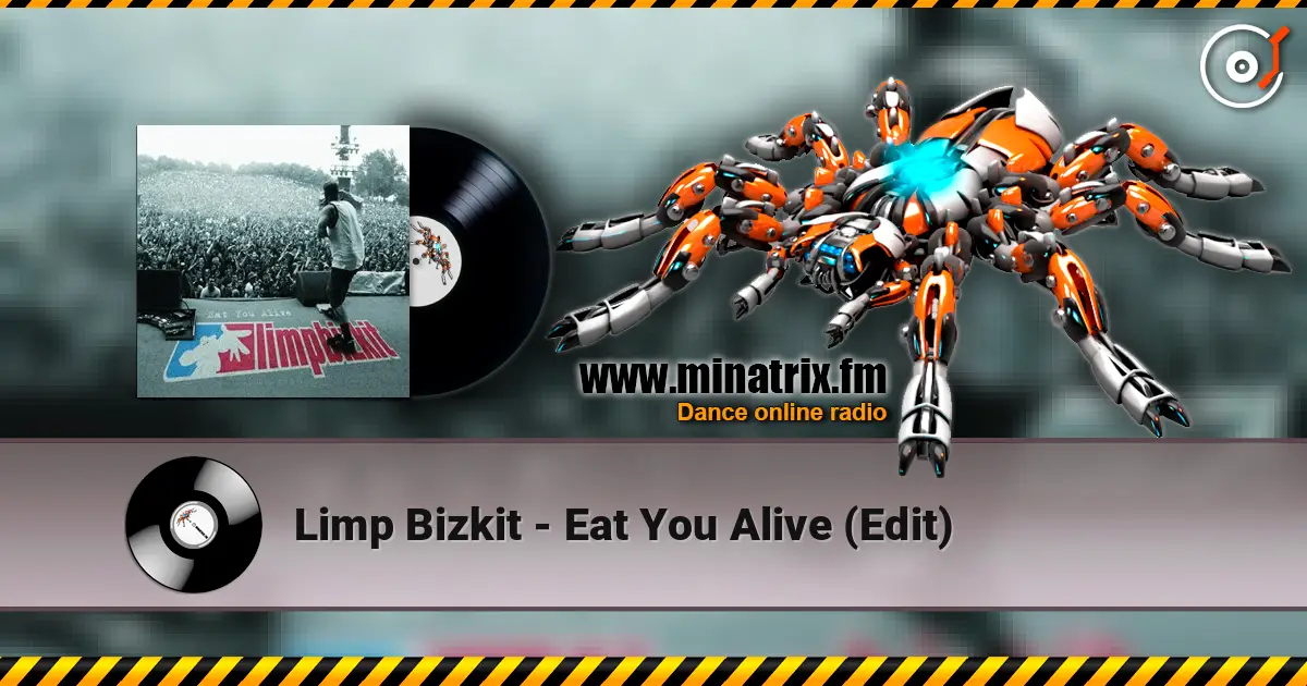 Limp Bizkit - Eat You Alive (Edit) жоғары сапада онлайн тыңдау | Minatrix.FM
