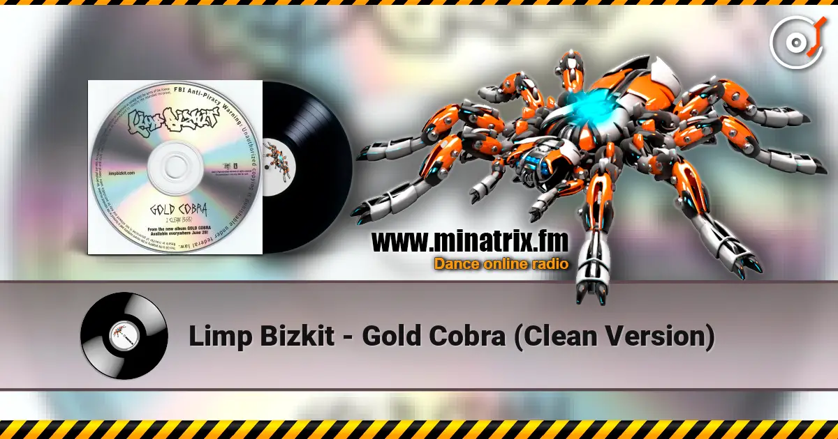 Limp Bizkit - Gold Cobra (Clean Version) жоғары сапада онлайн тыңдау | Minatrix.FM