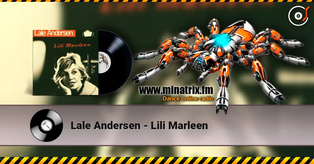 Lale Andersen - Lili Marleen жоғары сапада онлайн тыңдау | Minatrix.FM