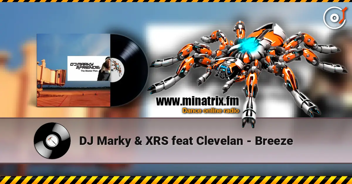 DJ Marky & XRS feat Clevelan - Breeze жоғары сапада онлайн тыңдау | Minatrix.FM