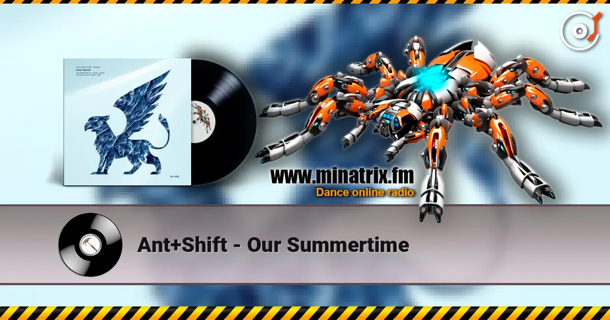 Ant+Shift - Our Summertime жоғары сапада онлайн тыңдау | Minatrix.FM