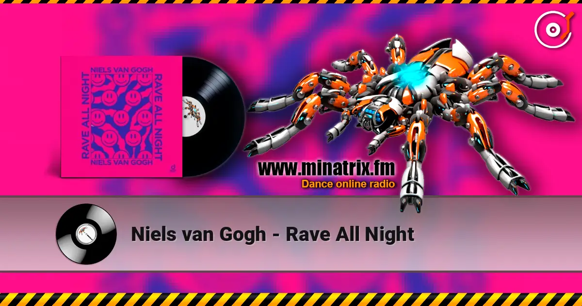Niels van Gogh - Rave All Night жоғары сапада онлайн тыңдау | Minatrix.FM