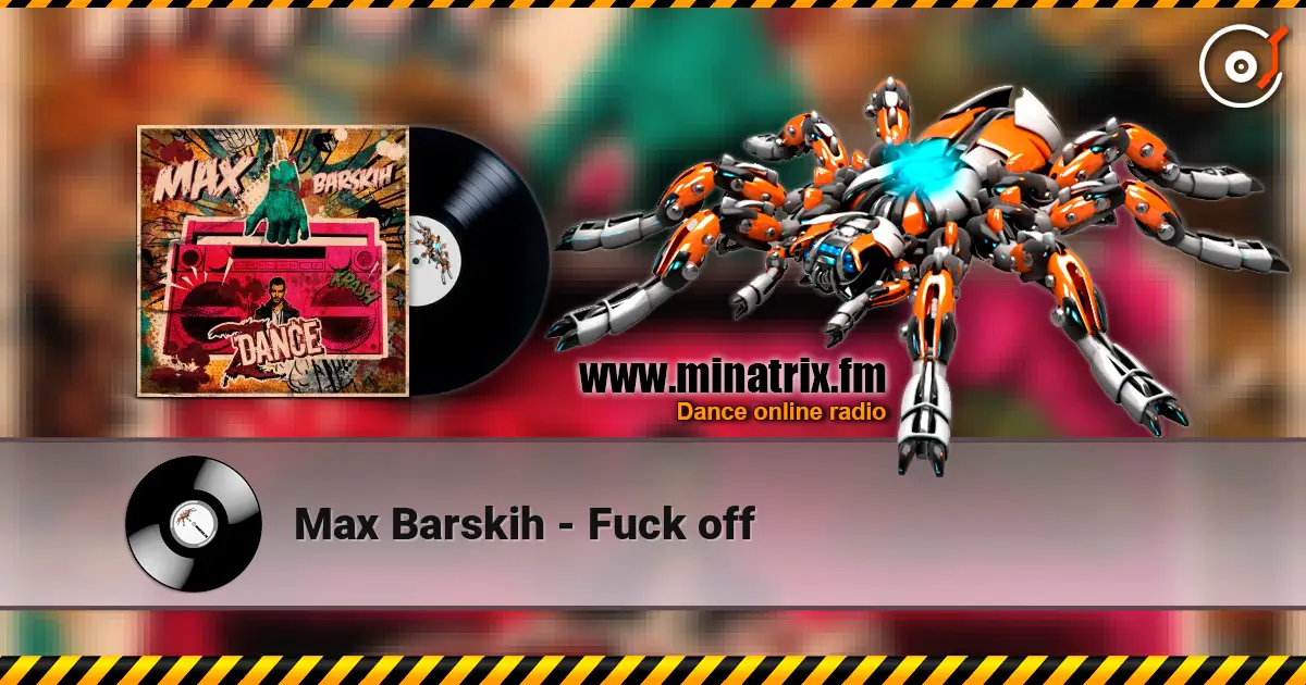 Max Barskih - Fuck off жоғары сапада онлайн тыңдау | Minatrix.FM
