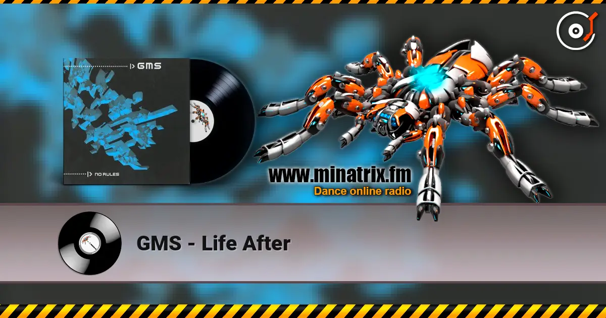 GMS - Life After жоғары сапада онлайн тыңдау | Minatrix.FM
