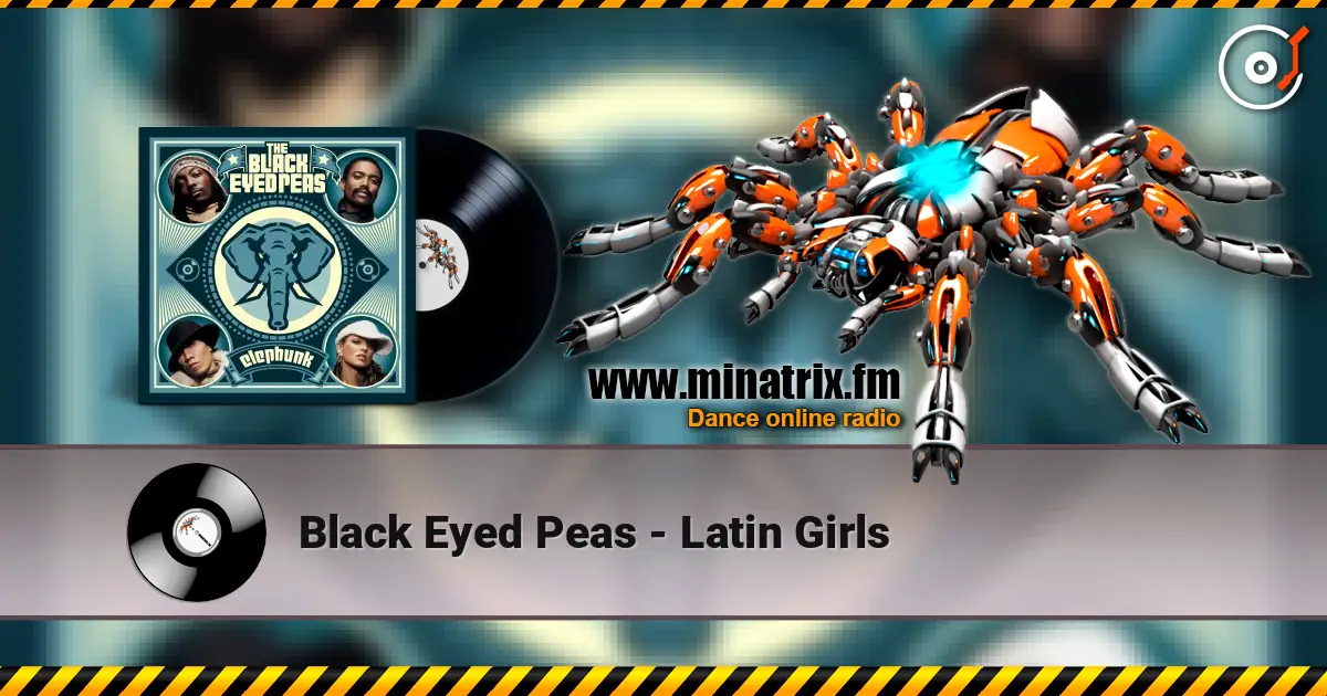 Black Eyed Peas - Latin Girls жоғары сапада онлайн тыңдау | Minatrix.FM
