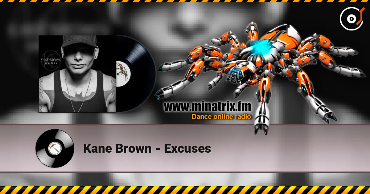 Kane Brown - Excuses жоғары сапада онлайн тыңдау | Minatrix.FM
