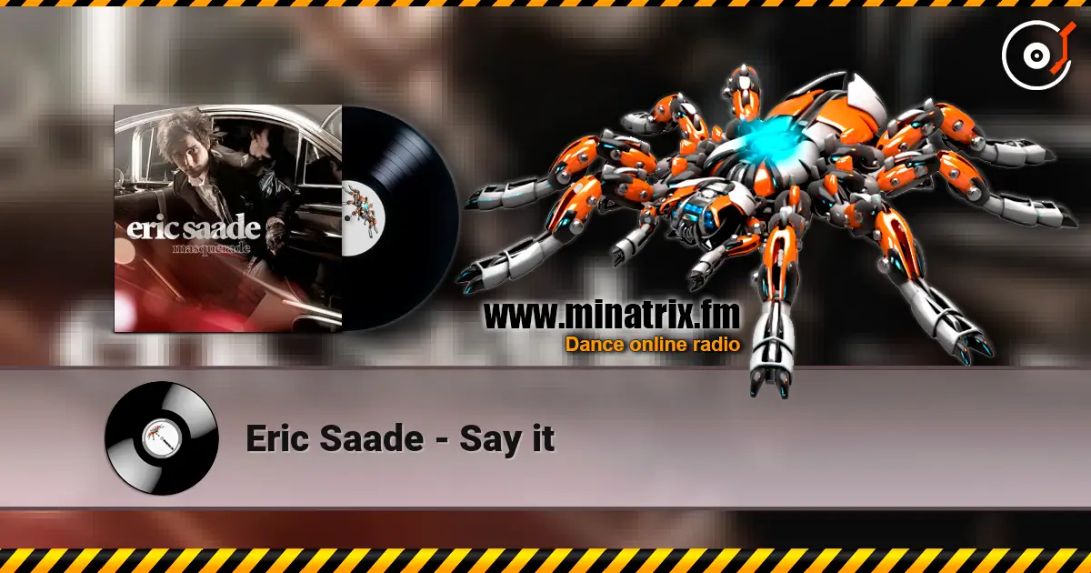 Eric Saade - Say it жоғары сапада онлайн тыңдау | Minatrix.FM