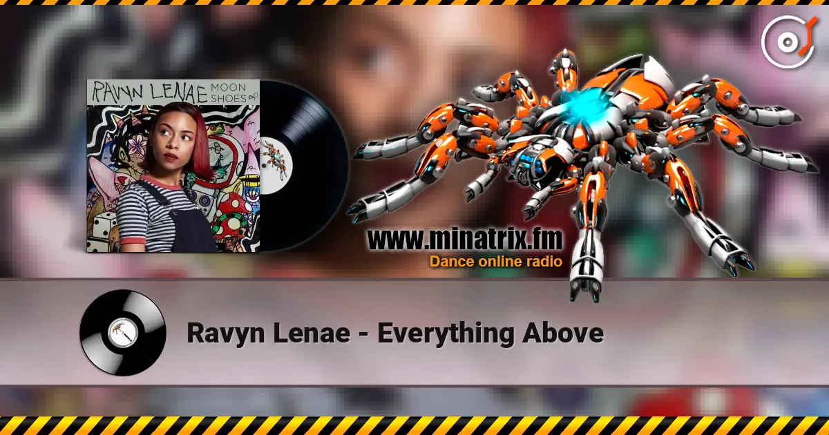Ravyn Lenae - Everything Above жоғары сапада онлайн тыңдау | Minatrix.FM