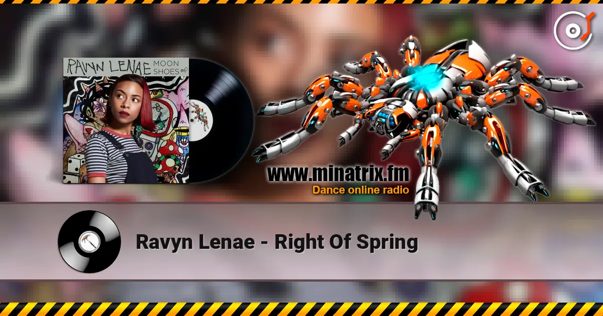 Ravyn Lenae - Right Of Spring жоғары сапада онлайн тыңдау | Minatrix.FM