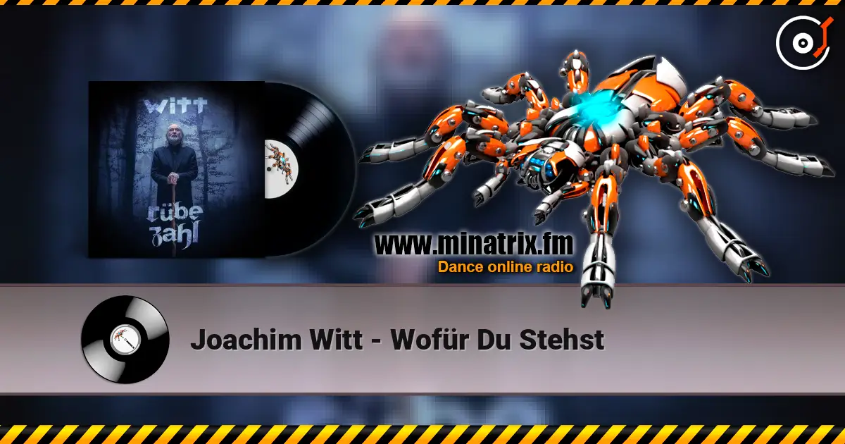 Joachim Witt - Wofür Du Stehst жоғары сапада онлайн тыңдау | Minatrix.FM