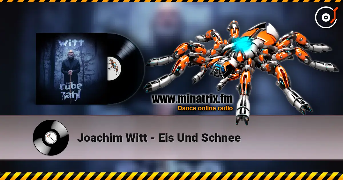 Joachim Witt - Eis Und Schnee жоғары сапада онлайн тыңдау | Minatrix.FM