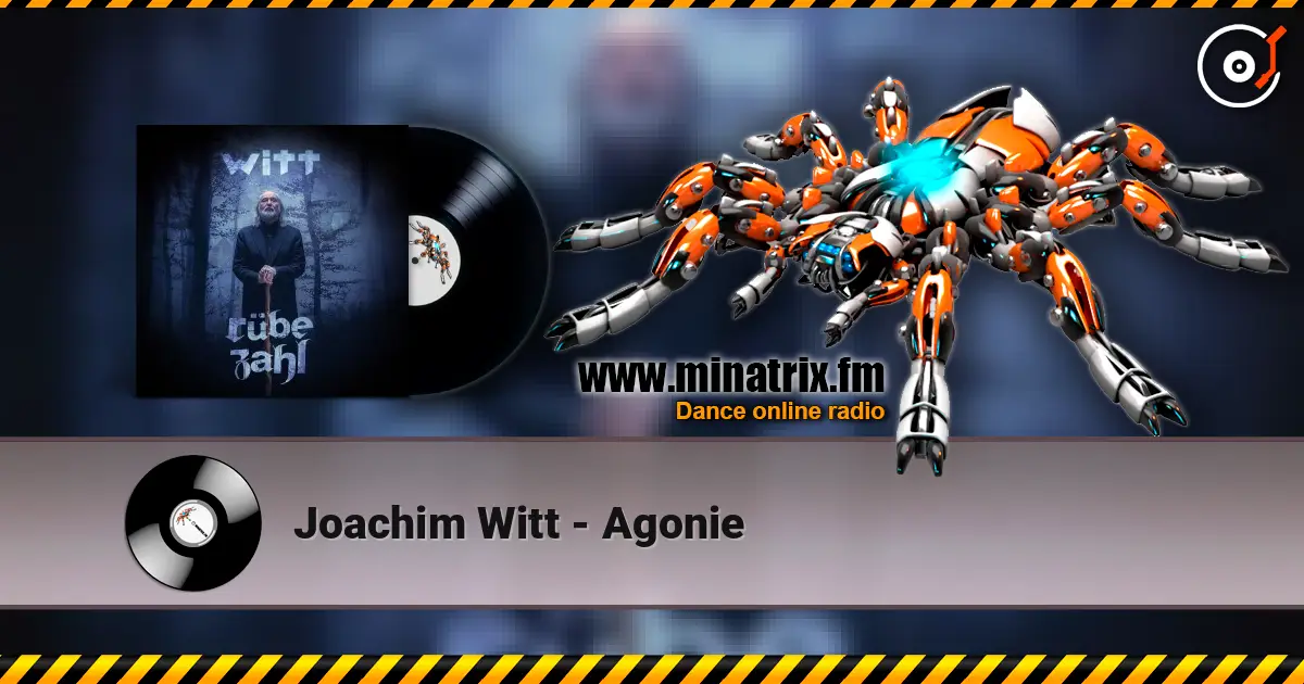 Joachim Witt - Agonie жоғары сапада онлайн тыңдау | Minatrix.FM