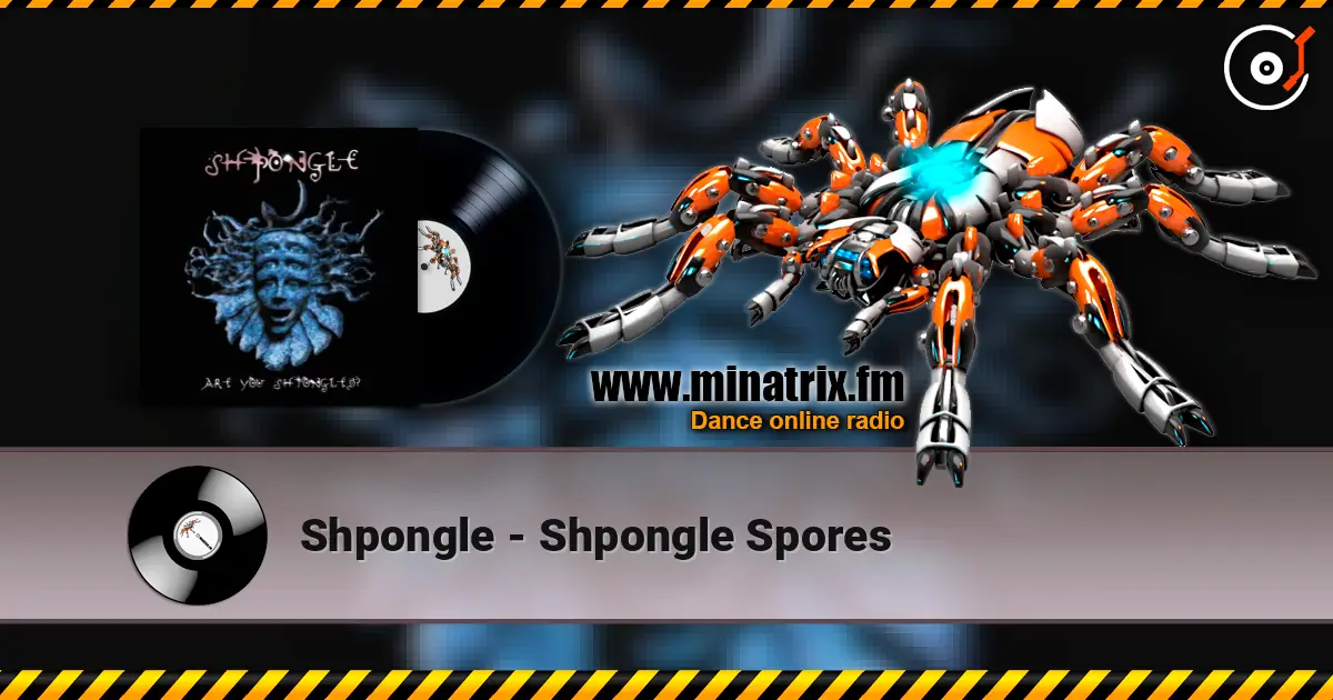 Shpongle - Shpongle Spores жоғары сапада онлайн тыңдау | Minatrix.FM