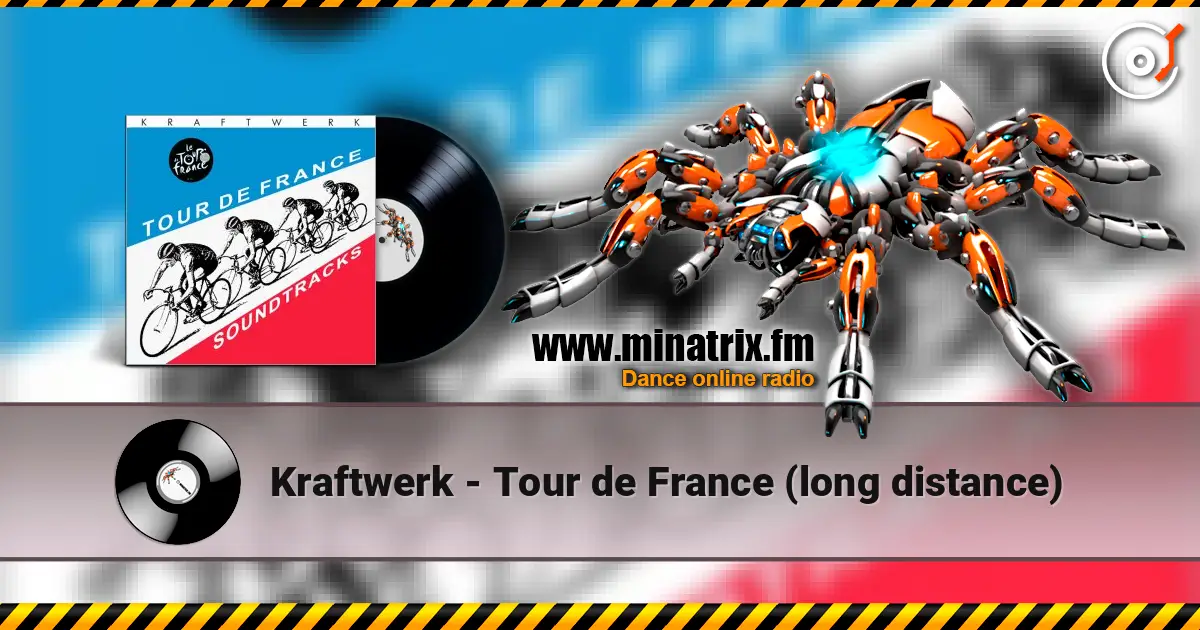 Kraftwerk - Tour de France (long distance) жоғары сапада онлайн тыңдау | Minatrix.FM