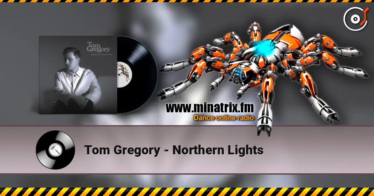 Tom Gregory - Northern Lights жоғары сапада онлайн тыңдау | Minatrix.FM