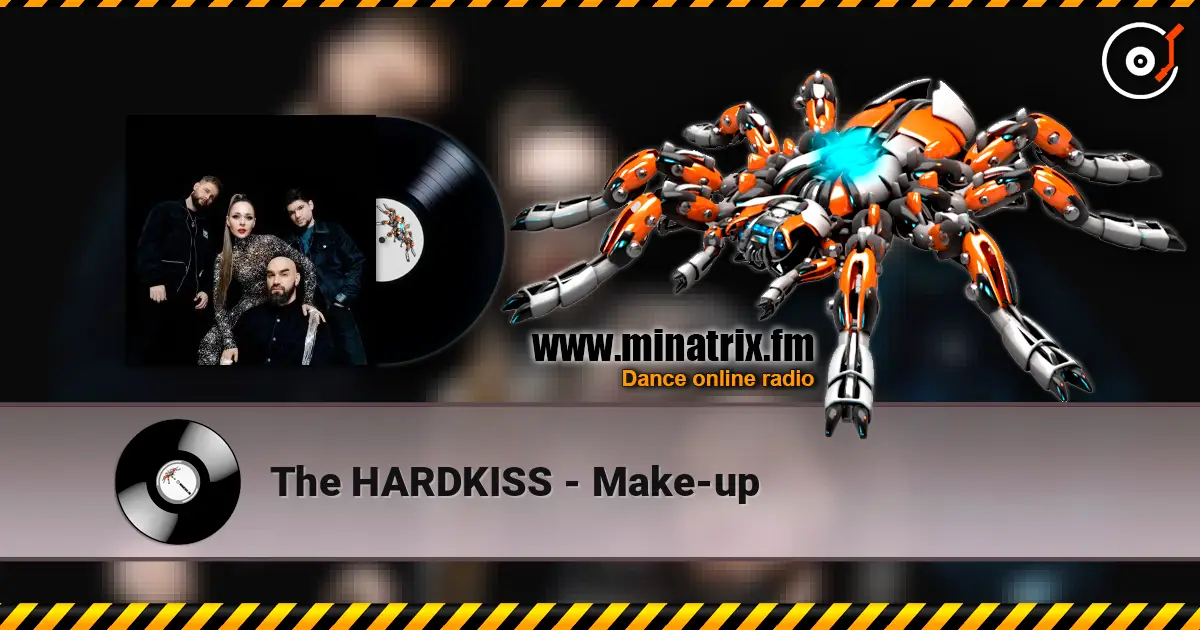 The HARDKISS - Make-up жоғары сапада онлайн тыңдау | Minatrix.FM