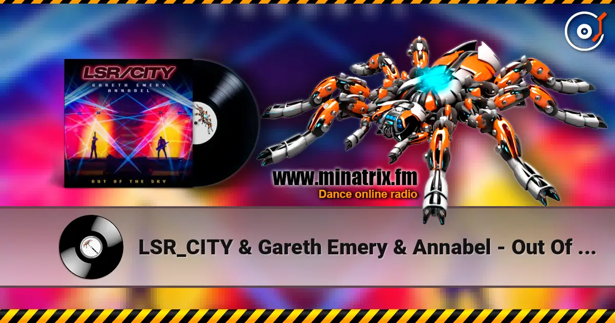 LSR_CITY & Gareth Emery & Annabel - Out Of The Sky жоғары сапада онлайн тыңдау | Minatrix.FM