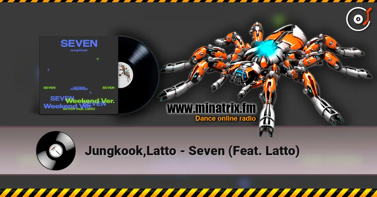 Jungkook,Latto - Seven (Feat. Latto) жоғары сапада онлайн тыңдау | Minatrix.FM
