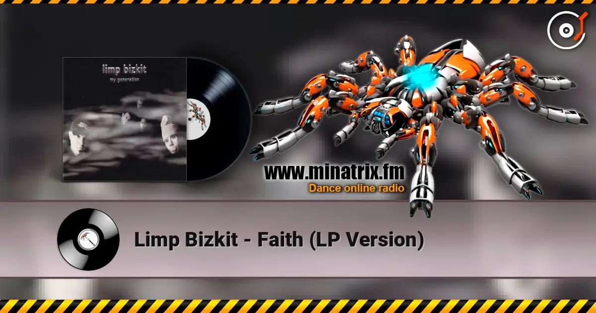 Limp Bizkit - Faith (LP Version) жоғары сапада онлайн тыңдау | Minatrix.FM