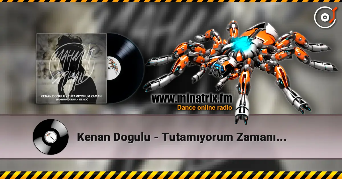 Kenan Dogulu - Tutamıyorum Zamanı (Mahmut Orhan Remix) жоғары сапада онлайн тыңдау | Minatrix.FM