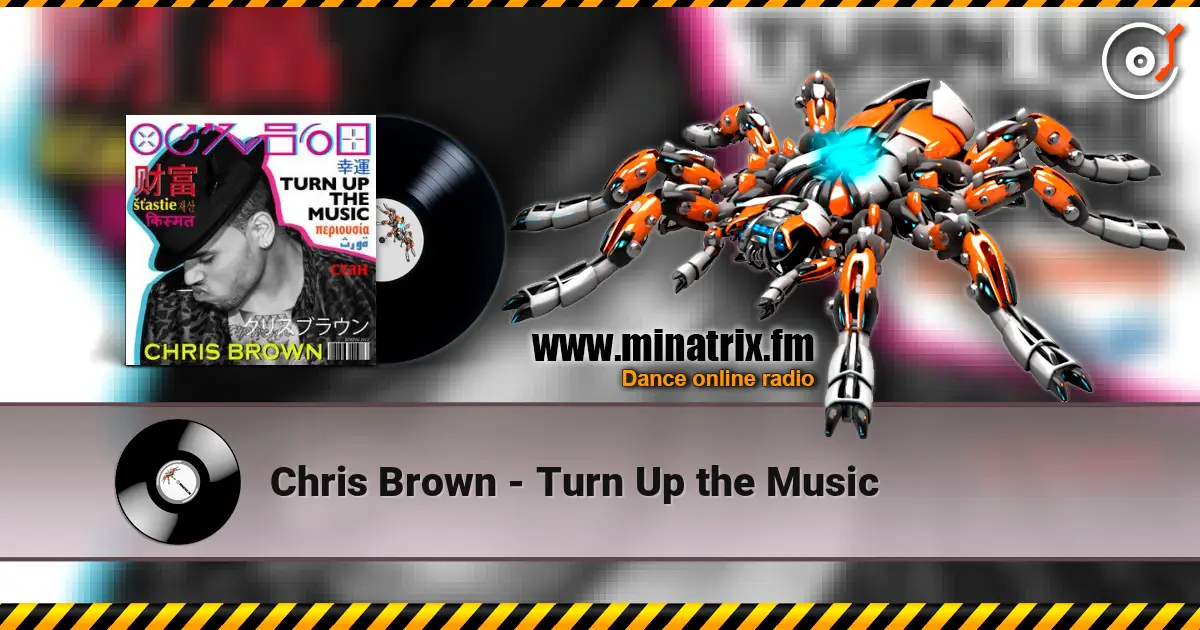 Chris Brown - Turn Up the Music жоғары сапада онлайн тыңдау | Minatrix.FM