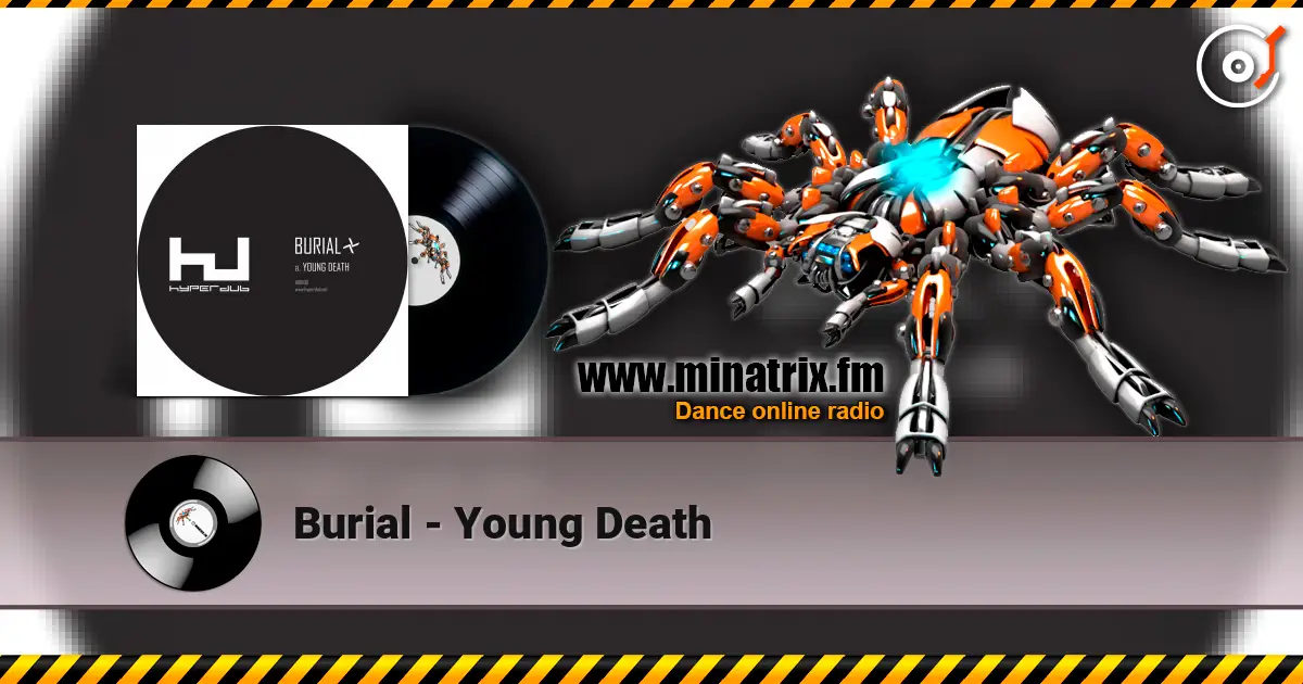 Burial - Young Death жоғары сапада онлайн тыңдау | Minatrix.FM