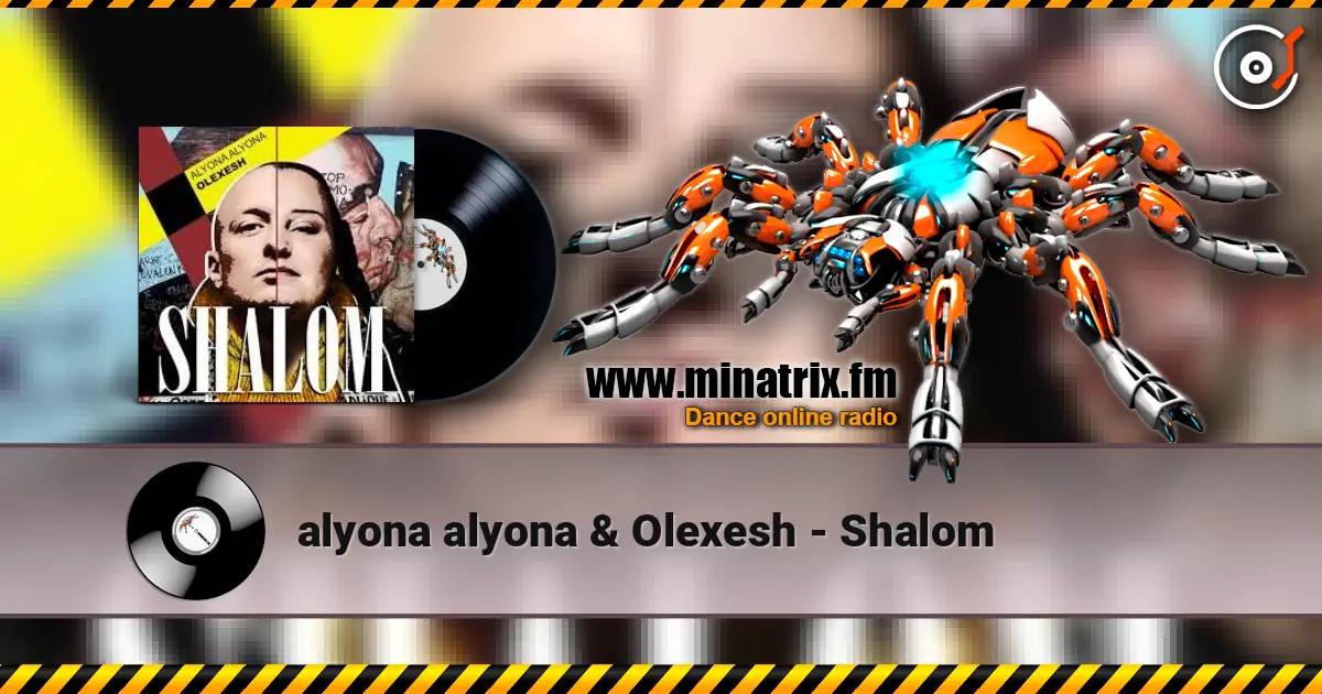 alyona alyona & Olexesh - Shalom жоғары сапада онлайн тыңдау | Minatrix.FM