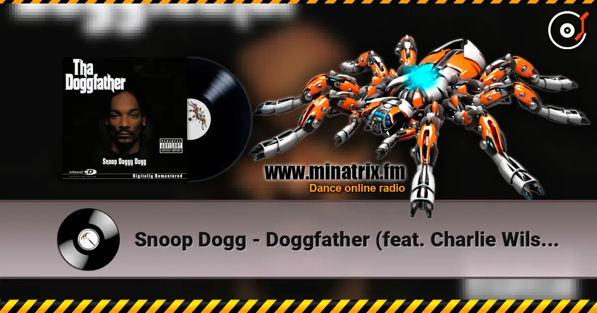Snoop Dogg - Doggfather (feat. Charlie Wilson) жоғары сапада онлайн тыңдау | Minatrix.FM