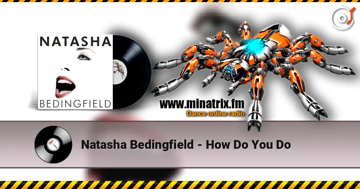 Natasha Bedingfield - How Do You Do жоғары сапада онлайн тыңдау | Minatrix.FM