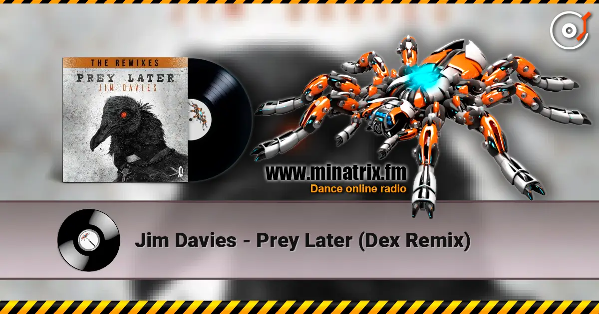 Jim Davies - Prey Later (Dex Remix) жоғары сапада онлайн тыңдау | Minatrix.FM