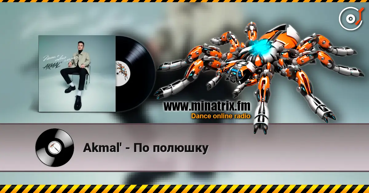 Akmal' - По полюшку жоғары сапада онлайн тыңдау | Minatrix.FM