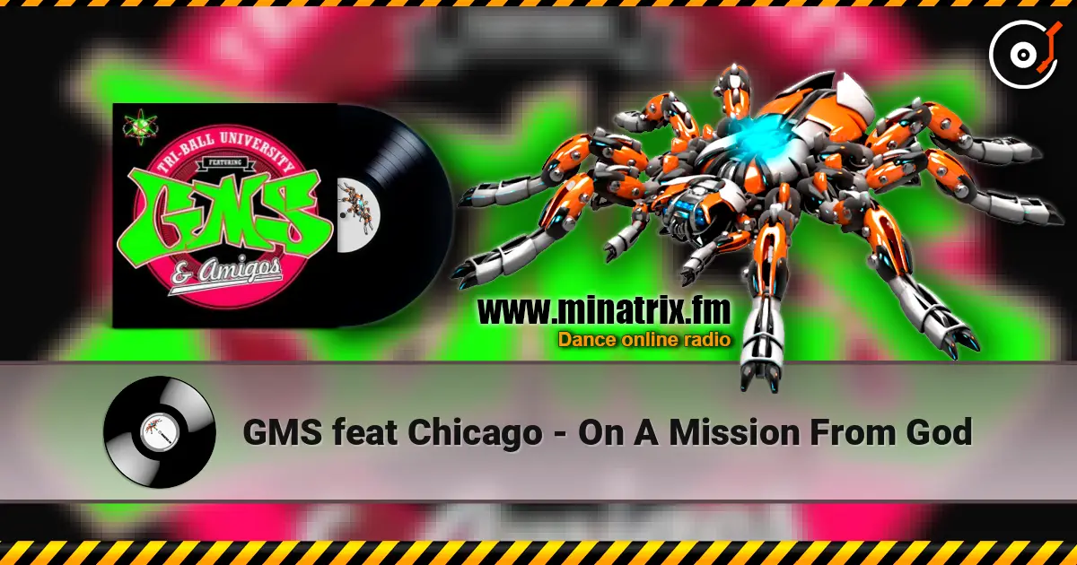GMS feat Chicago - On A Mission From God жоғары сапада онлайн тыңдау | Minatrix.FM