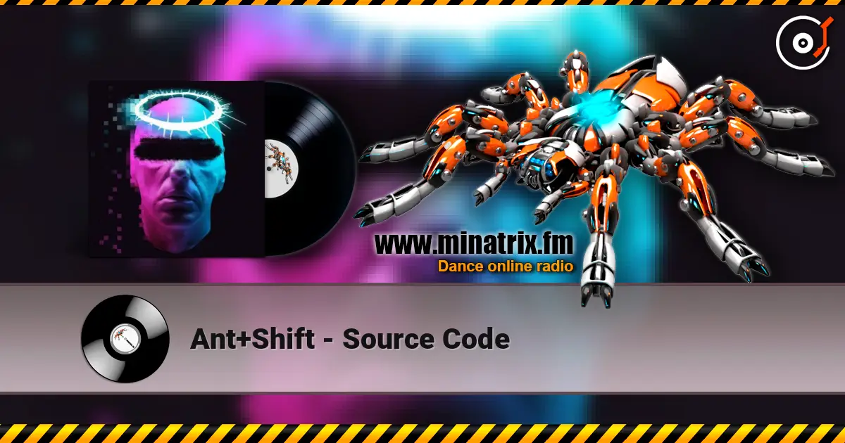 Ant+Shift - Source Code жоғары сапада онлайн тыңдау | Minatrix.FM