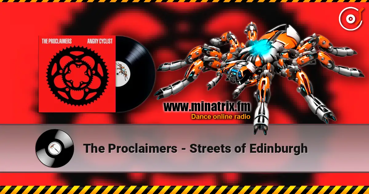 The Proclaimers - Streets of Edinburgh жоғары сапада онлайн тыңдау | Minatrix.FM
