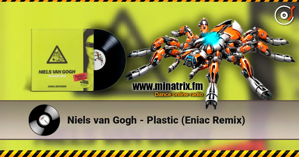 Niels van Gogh - Plastic (Eniac Remix) жоғары сапада онлайн тыңдау | Minatrix.FM
