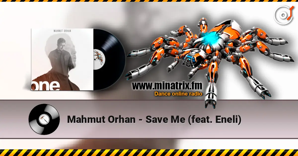 Mahmut Orhan - Save Me (feat. Eneli) жоғары сапада онлайн тыңдау | Minatrix.FM
