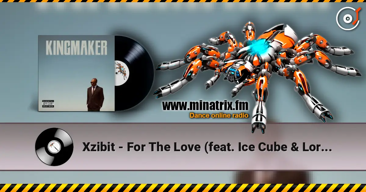 Xzibit - For The Love (feat. Ice Cube & Lorine Chia) жоғары сапада онлайн тыңдау | Minatrix.FM