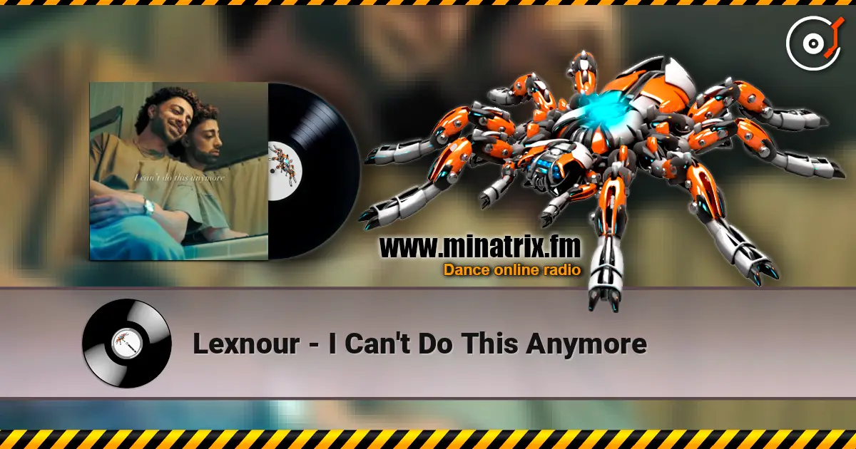 Lexnour - I Can't Do This Anymore жоғары сапада онлайн тыңдау | Minatrix.FM