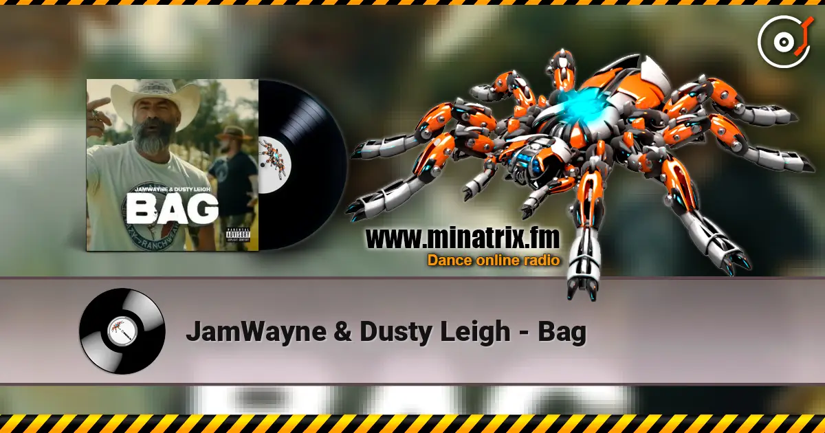 JamWayne & Dusty Leigh - Bag жоғары сапада онлайн тыңдау | Minatrix.FM